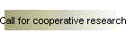 Call for cooperative research